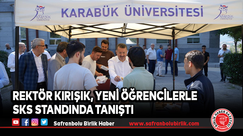 Rektör Kırışık, Yeni Öğrencilerle SKS Standında Tanıştı
