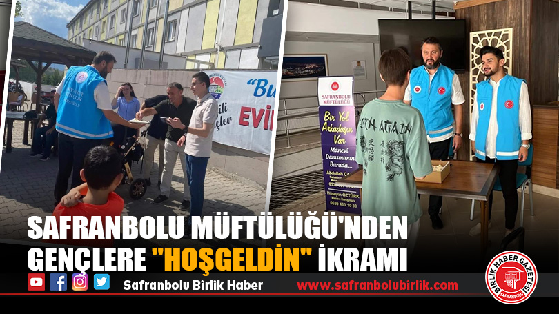 Safranbolu Müftülüğü’nden Gençlere “Hoşgeldin” İkramı
