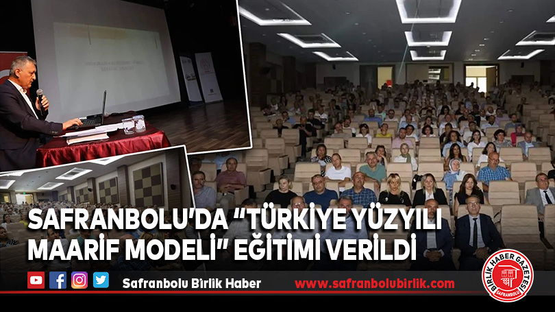 Safranbolu’da “Türkiye Yüzyılı Maarif Modeli” Eğitimi Verildi