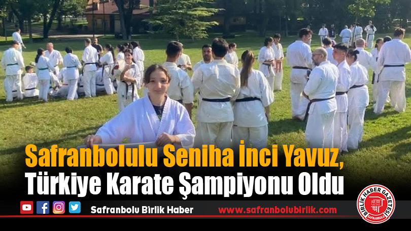 Safranbolulu Seniha İnci Yavuz, Türkiye Karate Şampiyonu Oldu