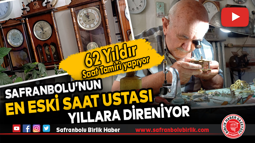 Safranbolu’nun en yaşlı saat ustası