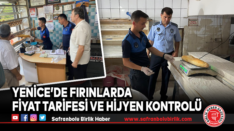 Yenice’de Fırınlara Kapsamlı Denetim Uygulandı