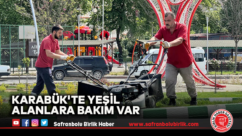 Karabük’te Yeşil Alanlara Bakım Var