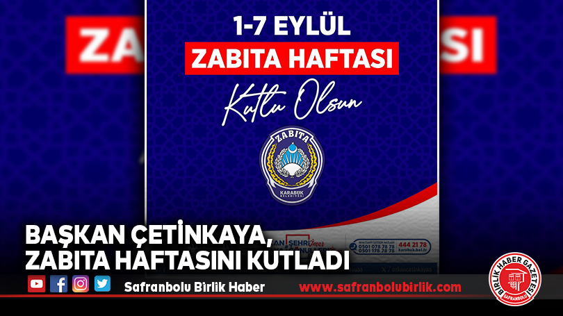 Başkan Çetinkaya, Zabıta Haftasını Kutladı