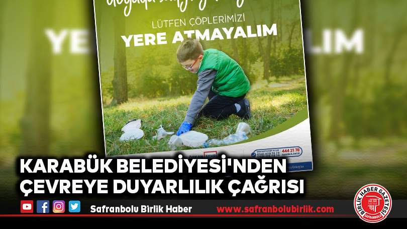 Karabük Belediyesi’nden Çevreye Duyarlılık Çağrısı