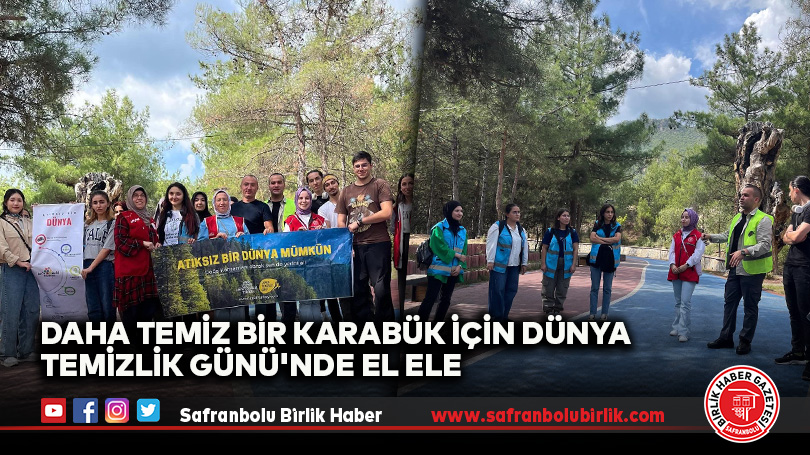 Daha Temiz Bir Karabük İçin Dünya Temizlik Günü’nde El Ele