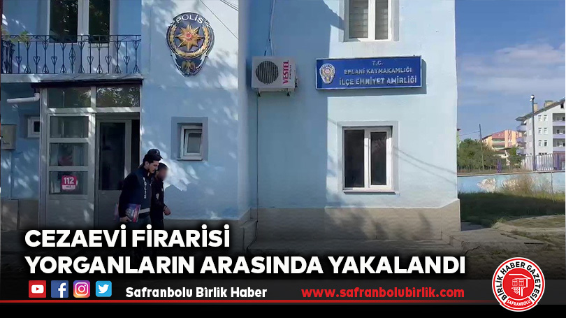 Cezaevi Firarisi Yorganların Arasında Yakalandı