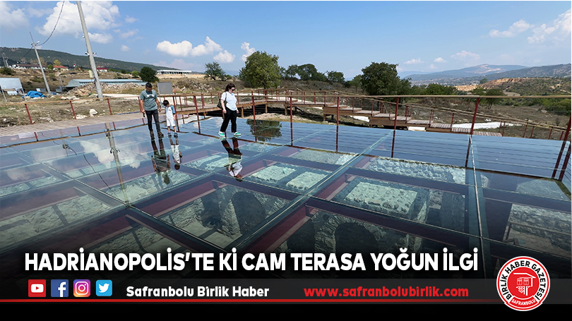Hadrianopolis’te ki Cam Terasa Yoğun İlgi
