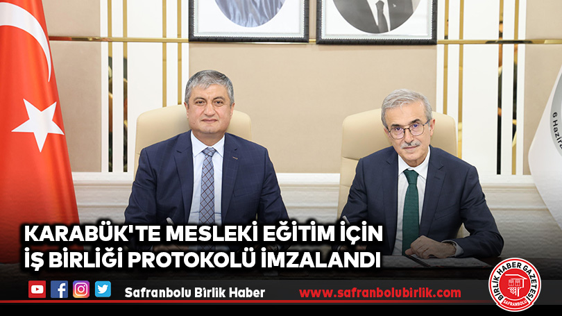 Karabük’te Mesleki Eğitim İçin İş Birliği Protokolü İmzalandı