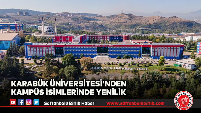 Karabük Üniversitesi’nden Kampüs İsimlerinde Yenilik