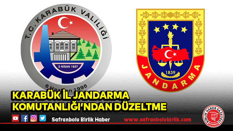 Karabük İl Jandarma Komutanlığı’ndan Düzeltme