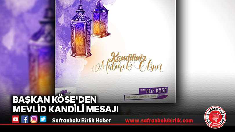 Başkan Köse’den Mevlid Kandili Mesajı