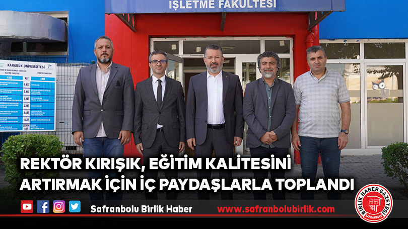 Rektör Kırışık, Eğitim Kalitesini Artırmak İçin İç Paydaşlarla Toplandı