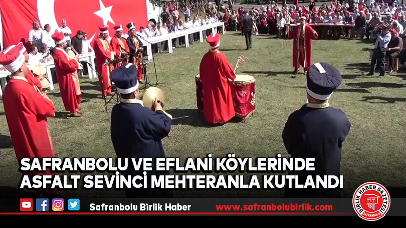 Safranbolu ve Eflani Köylerinde Asfalt Sevinci Mehteranla Kutlandı