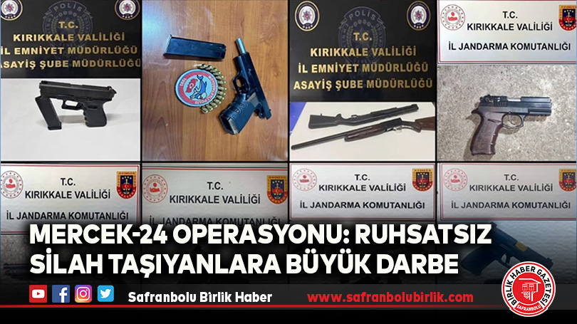 Mercek-24 Operasyonu: Ruhsatsız Silah Taşıyanlara Büyük Darbe