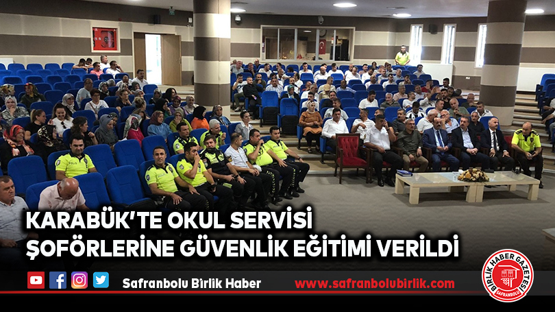 Karabük’te Okul Servisi Şoförlerine Güvenlik Eğitimi Verildi