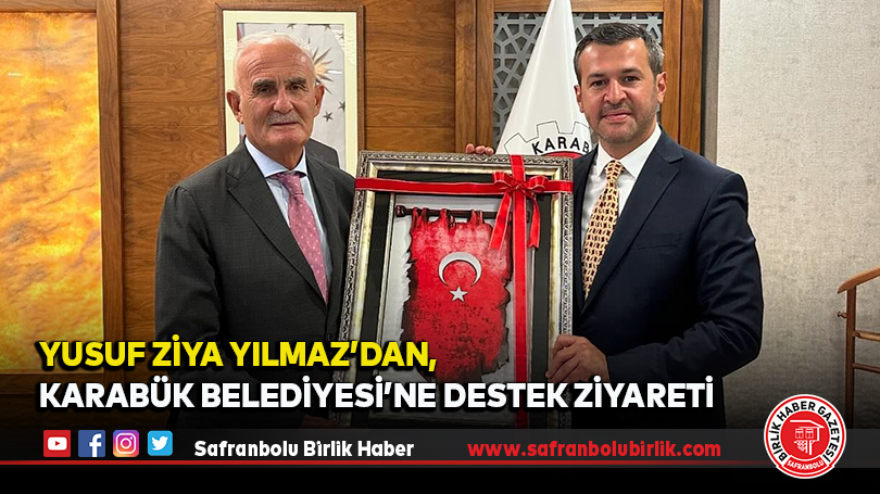 Yılmaz’dan, Karabük Belediyesi’ne Destek Ziyareti