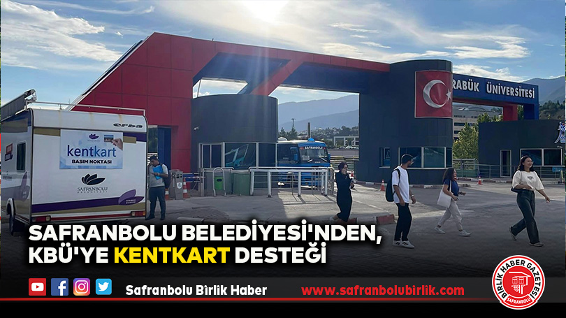 Safranbolu Belediyesi’nden, KBÜ’ye Kentkart Desteği