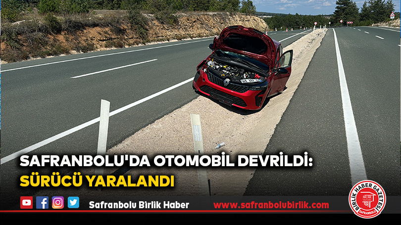 Safranbolu’da Otomobil Devrildi: Sürücü Yaralandı