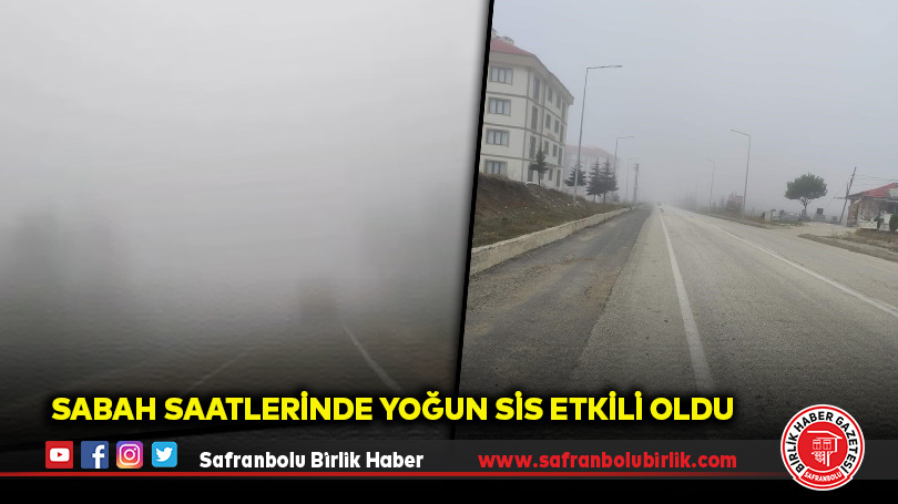 Sabah Saatlerinde Yoğun Sis Etkili Oldu
