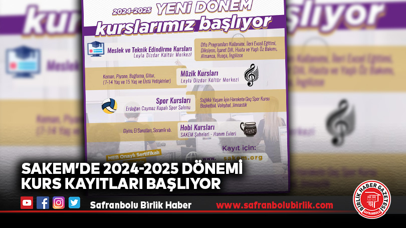 SAKEM’de 2024-2025 Dönemi Kurs Kayıtları Başlıyor