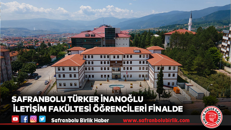 Safranbolu Türker İnanoğlu İletişim Fakültesi Öğrencileri Finalde