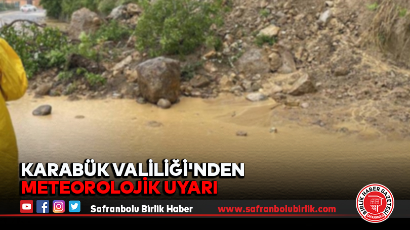 Karabük Valiliği’nden Meteorolojik Uyarı