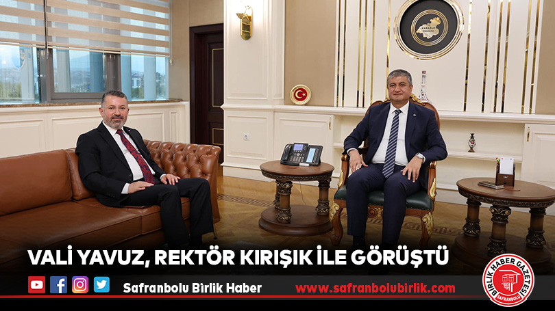 Vali Yavuz, Rektör Kırışık ile Görüştü
