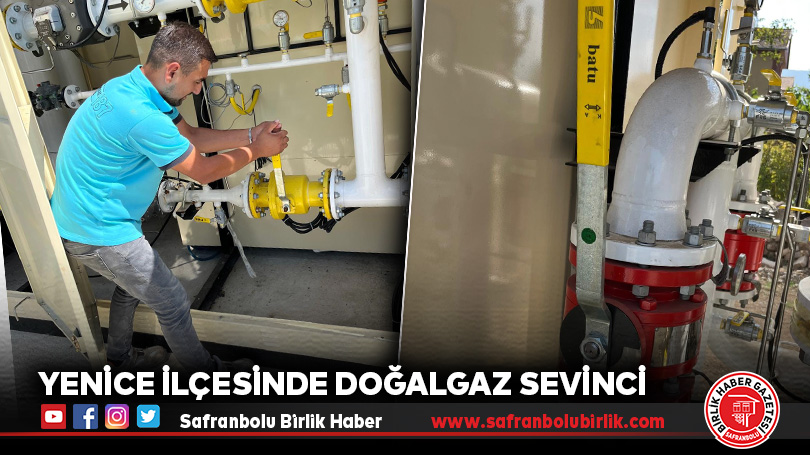 YENİCE İLÇESİNDE DOĞALGAZ SEVİNCİ