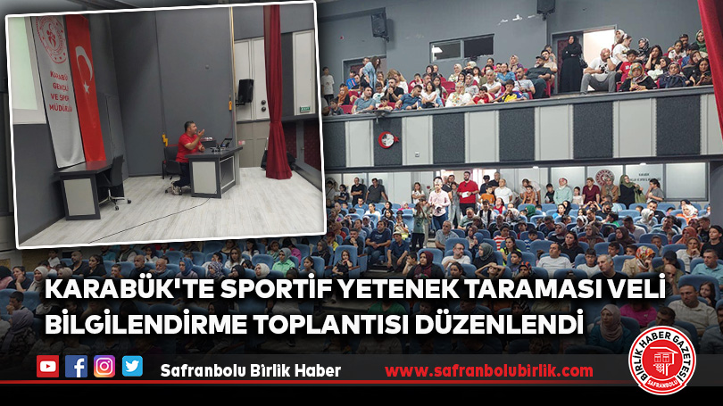 Karabük’te Sportif Yetenek Taraması Veli Bilgilendirme Toplantısı Düzenlendi