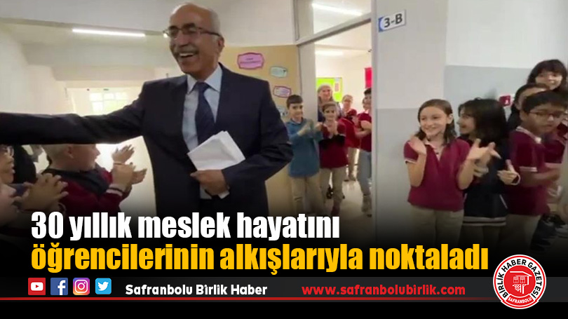 30 yıllık meslek hayatını öğrencilerinin alkışlarıyla noktaladı