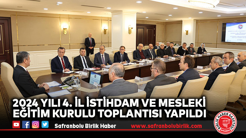 2024 Yılı 4. İl İstihdam ve Mesleki Eğitim Kurulu Toplantısı Yapıldı