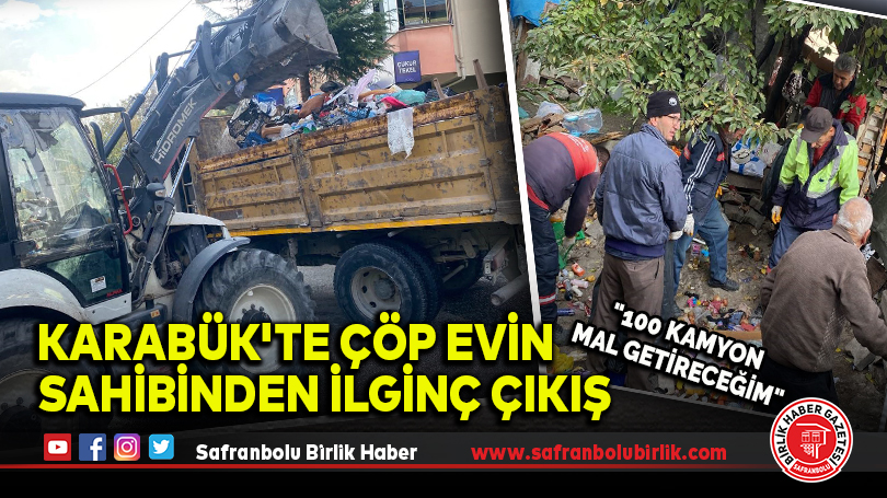 Karabük’te Çöp Evin Sahibinden İlginç Çıkış