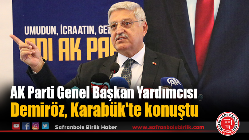 AK Parti Genel Başkan Yardımcısı Demiröz, Karabük’te konuştu: