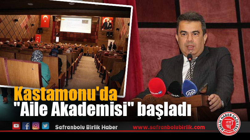 Kastamonu’da Aile Akademisi Başladı