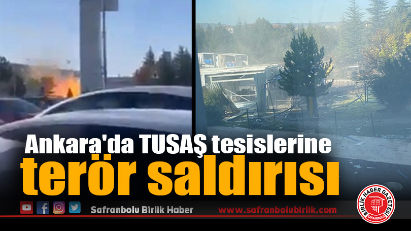 Ankara’da TUSAŞ tesislerine terör saldırısı