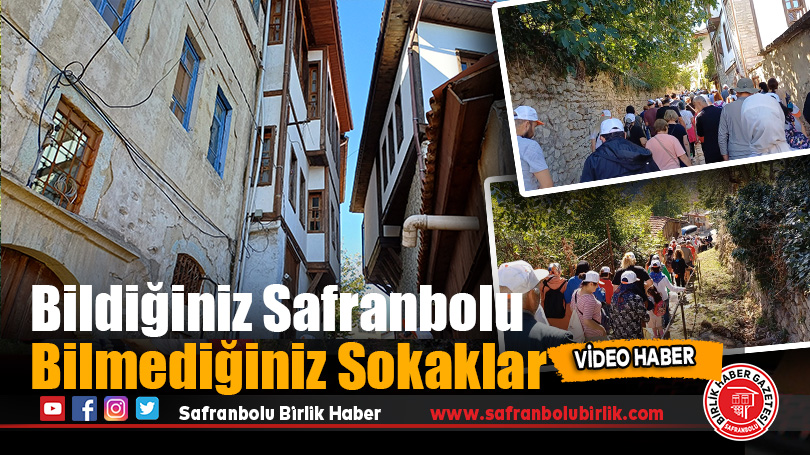 Bildiğiniz Safranbolu, Bilmediğiniz Sokaklar!