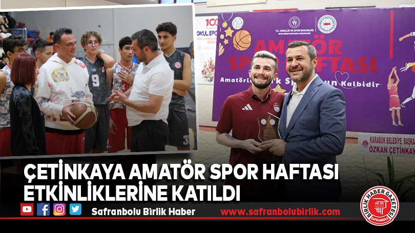 Çetinkaya Amatör Spor Haftası Etkinliklerine Katıldı