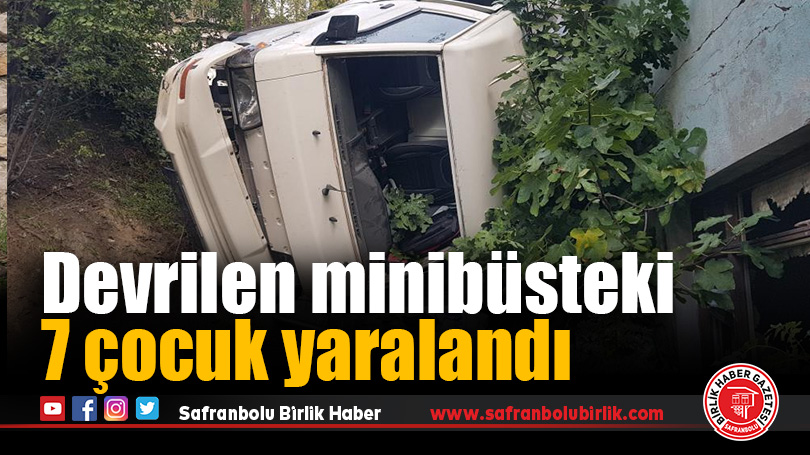 Devrilen minibüsteki 7 çocuk yaralandı