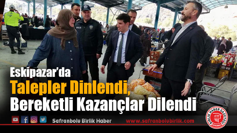 Eskipazar Pazarında Talepler Dinlendi, Bereketli Kazançlar Dilendi