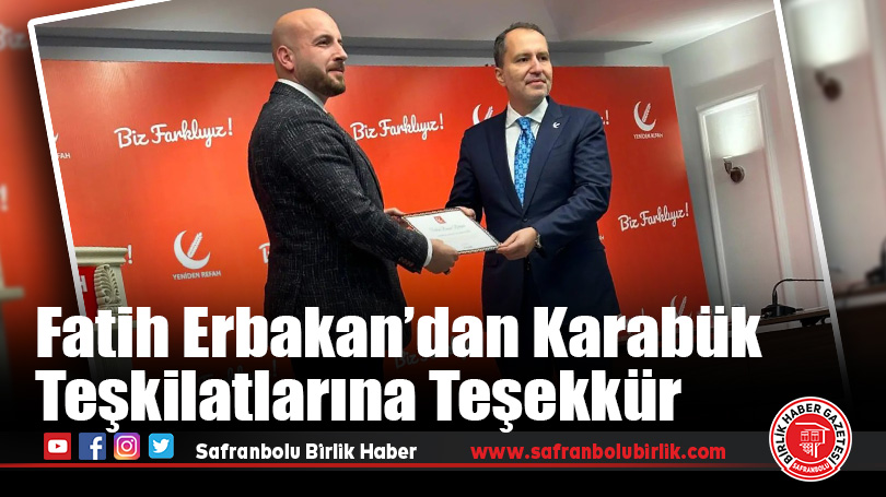 Fatih Erbakan’dan Karabük Teşkilatlarına Teşekkür