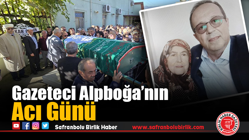 Gazeteci Alpboğa’nın acı günü