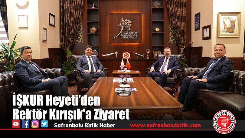 İŞKUR Heyeti’den Rektör Kırışık’a Ziyaret