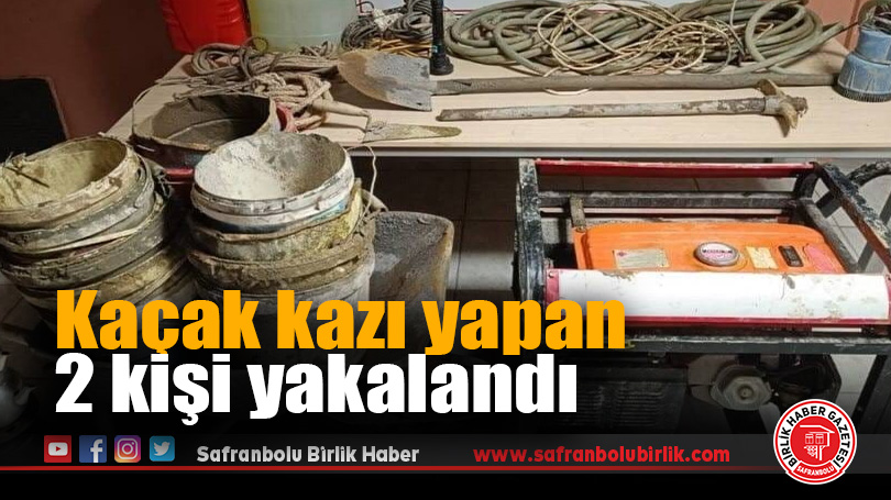 Kaçak kazı yapan 2 kişi yakalandı