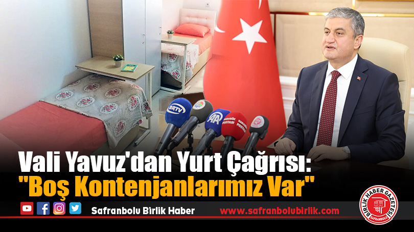 Vali Yavuz’dan Yurt Çağrısı: “Boş Kontenjanlarımız Var”