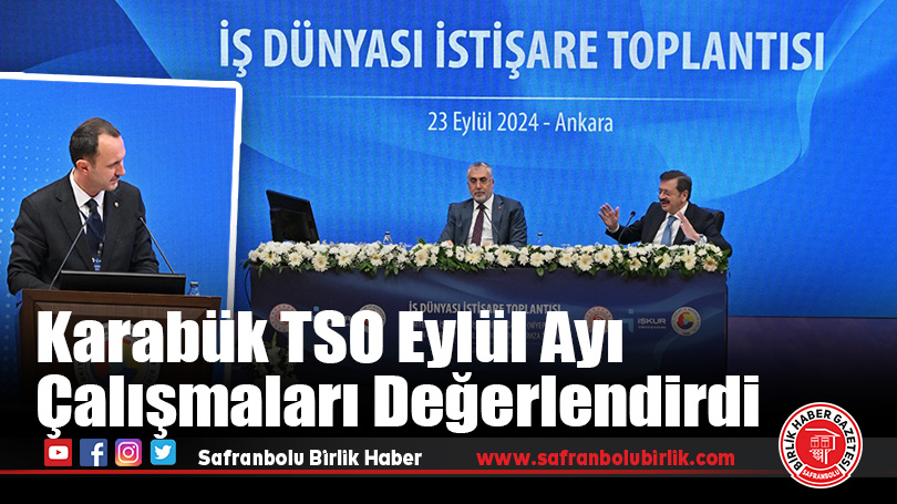 Karabük TSO’nun Eylül Ayı Çalışmaları Değerlendirildi