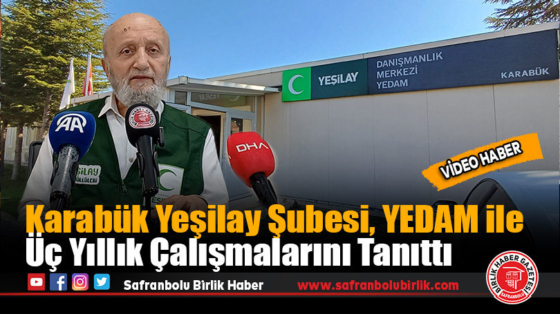 Karabük Yeşilay Şubesi, YEDAM ile Üç Yıllık Çalışmalarını Tanıttı