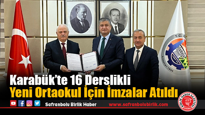 Karabük’te 16 Derslikli Yeni Ortaokul İçin İmzalar Atıldı
