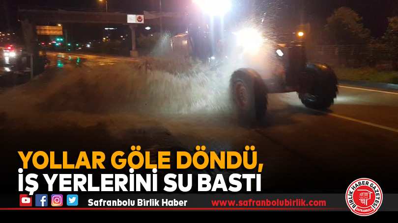 Karabük’te Sağanak Yağış Sonrası Yollar Göle Döndü, İş Yerlerini Su Bastı