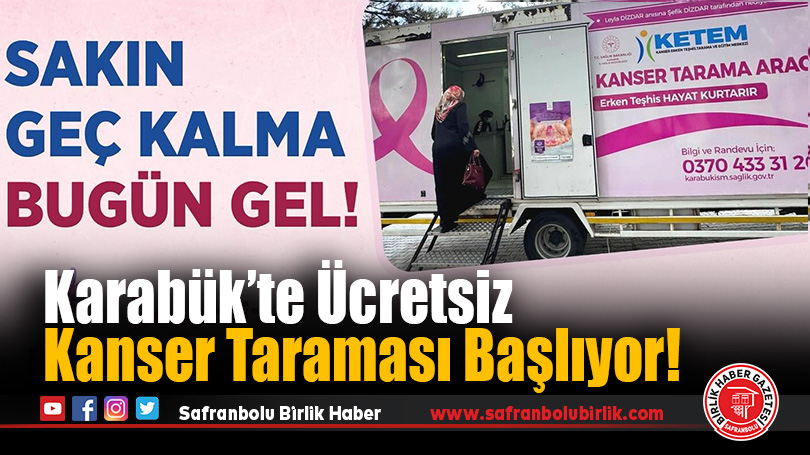 Karabük’te Ücretsiz Kanser Taraması Başlıyor!